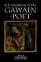 [Arthurian Studies 01] • A Companion to the Gawain-Poet